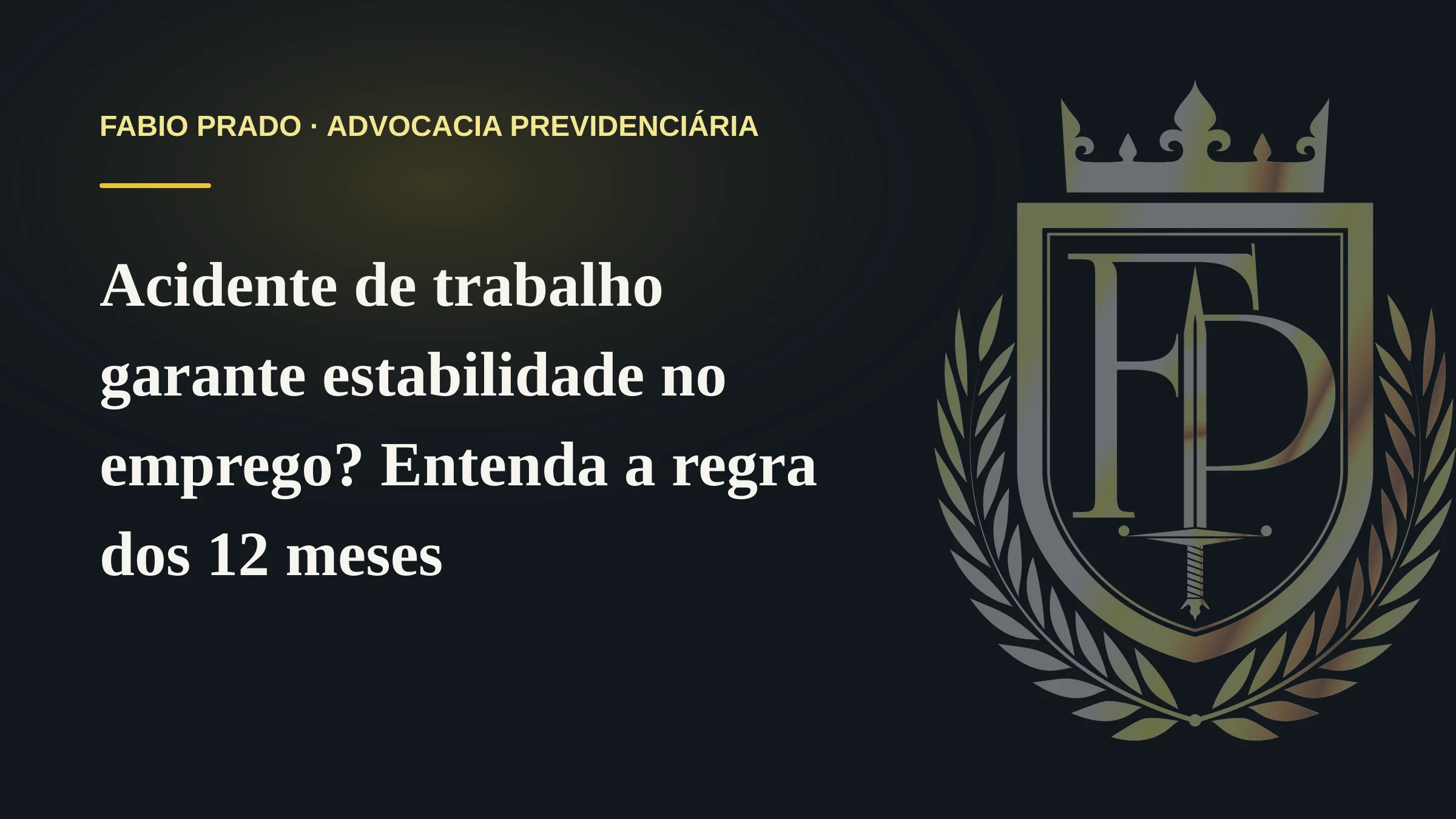 Acidente de trabalho garante estabilidade no emprego? Entenda a regra dos 12 meses