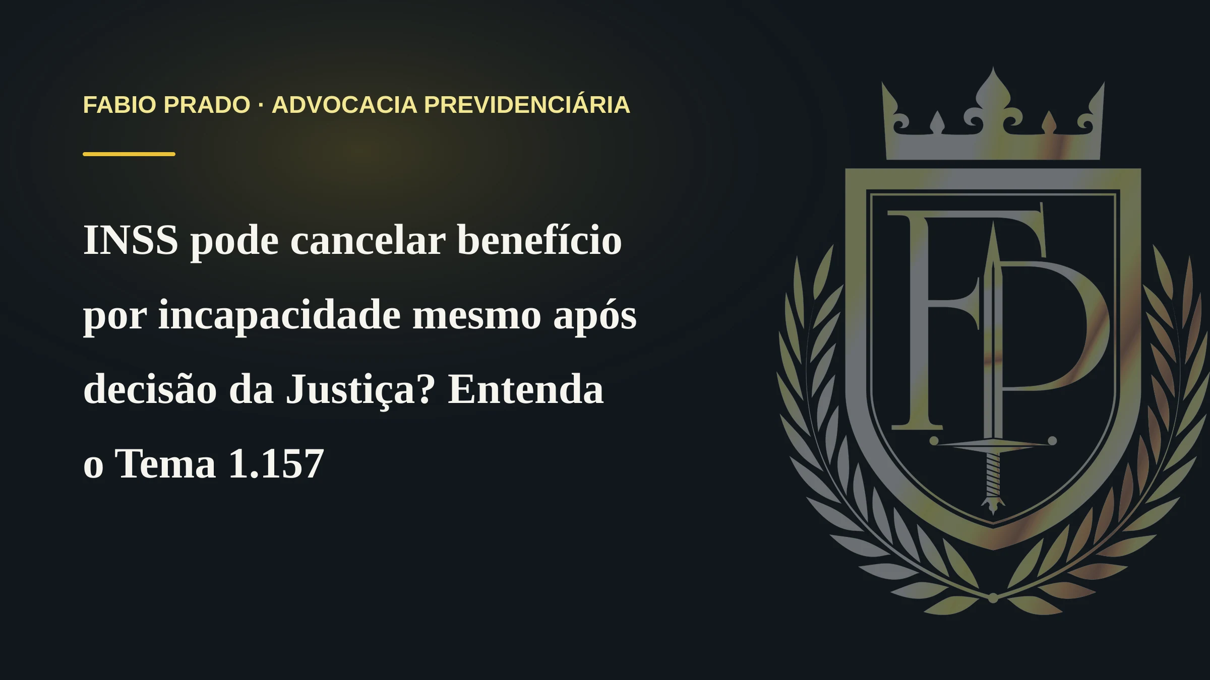 INSS pode cancelar benefício por incapacidade mesmo após decisão da Justiça? Entenda o Tema 1.157